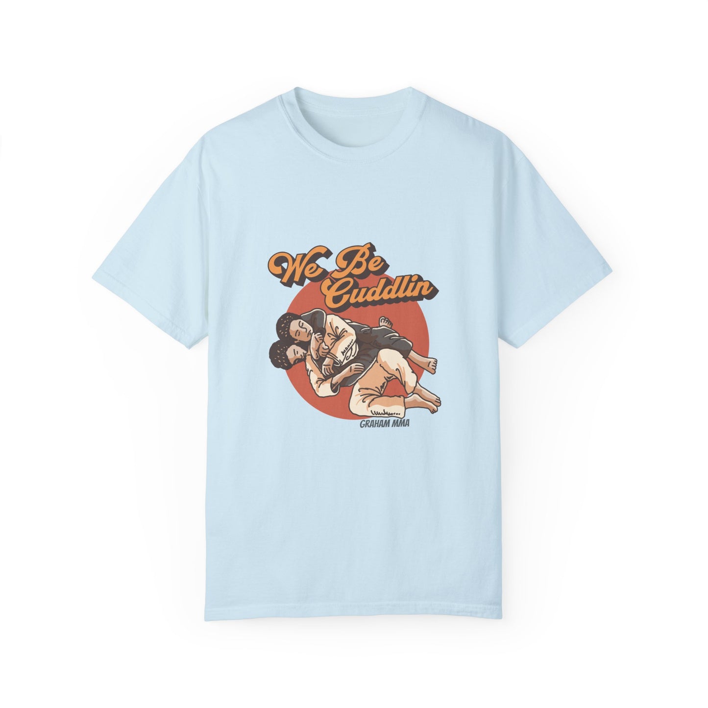 We Be Cuddlin, Jiu Jitsu T-Shirt
