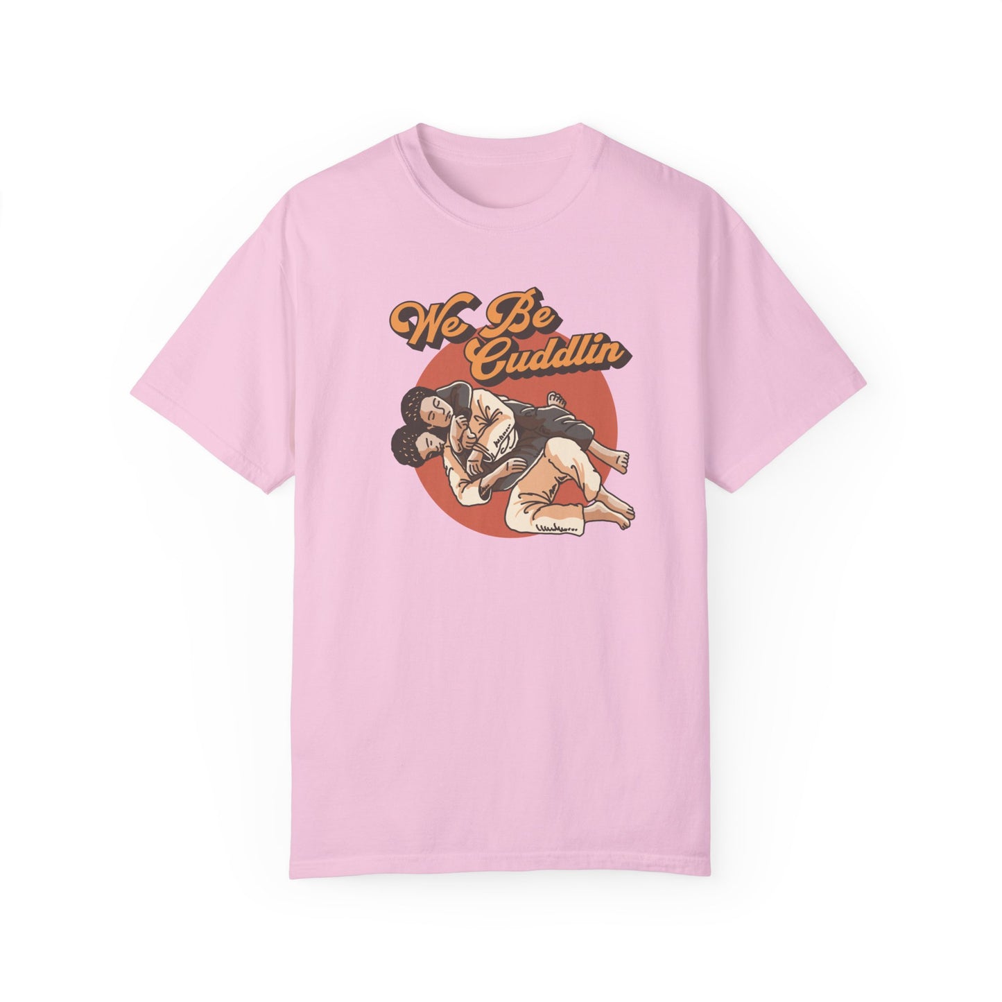 We Be Cuddlin, Jiu Jitsu T-Shirt
