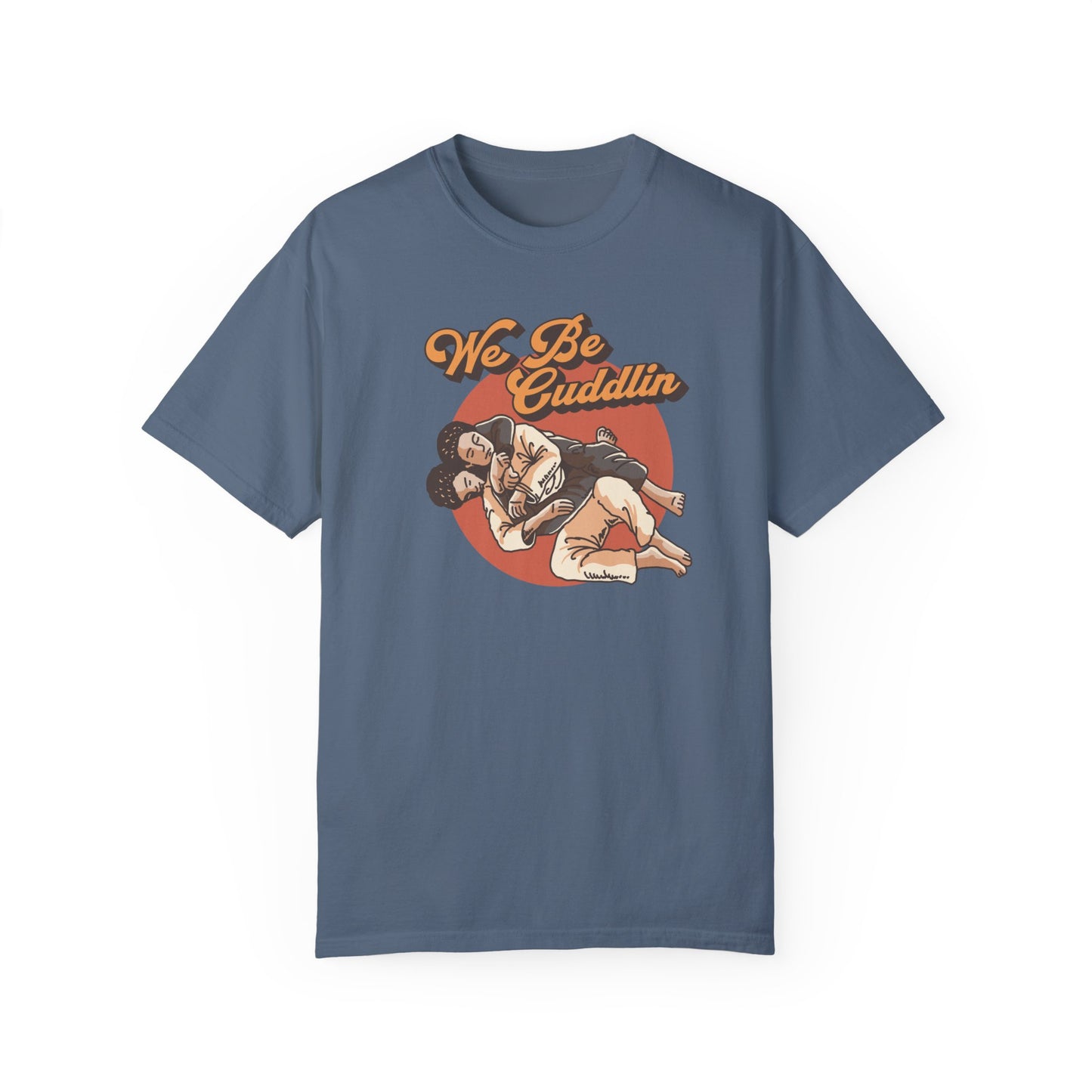 We Be Cuddlin, Jiu Jitsu T-Shirt