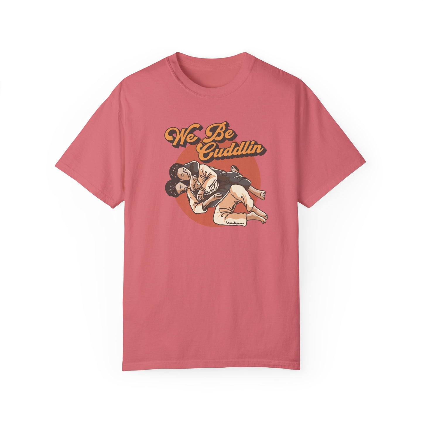 We Be Cuddlin, Jiu Jitsu T-Shirt