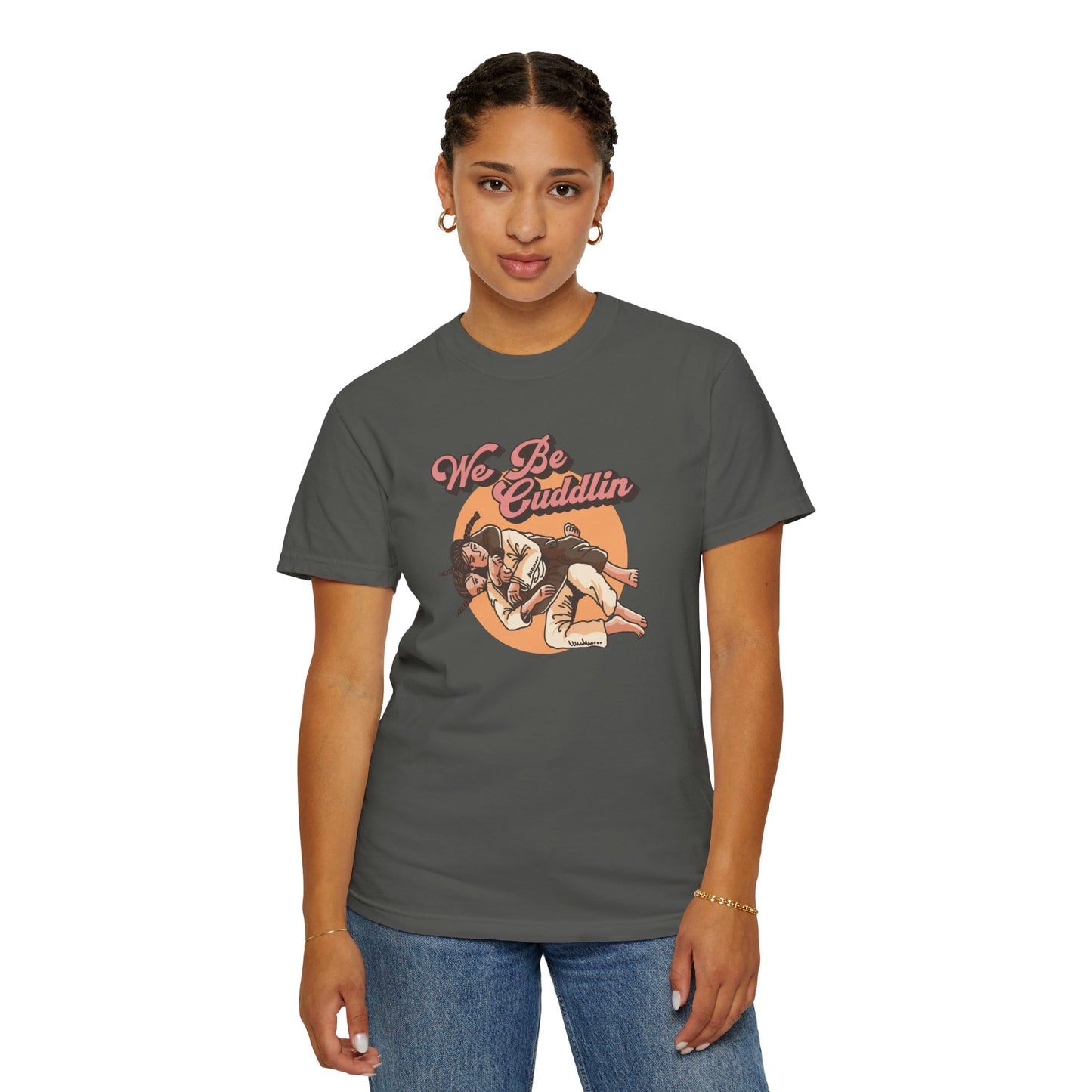 We Be Cuddlin'  Women's Jiu Jitsu  T-Shirt