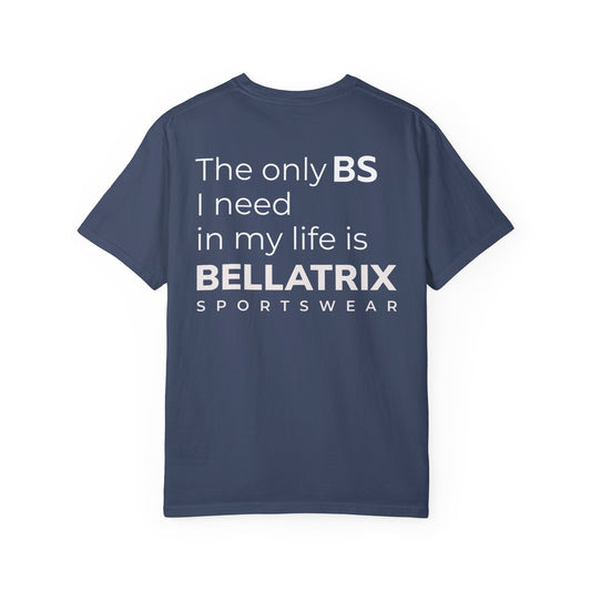 No More BS, Bellatrix Sportswear T-Shirt Humor