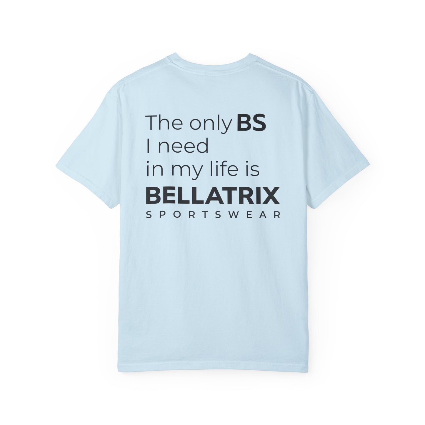 No More BS, Bellatrix Sportswear T-Shirt Humor