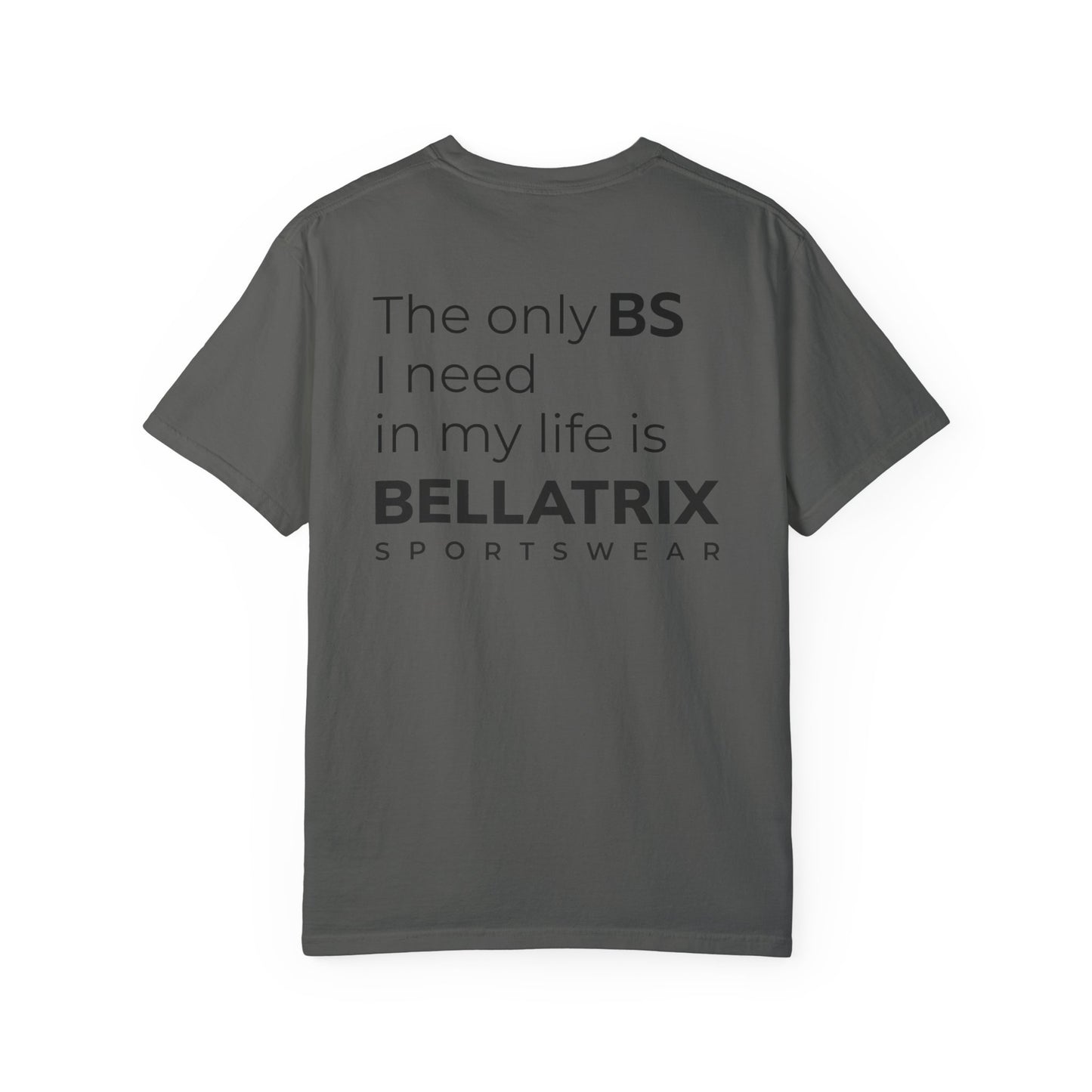 No More BS, Bellatrix Sportswear T-Shirt Humor