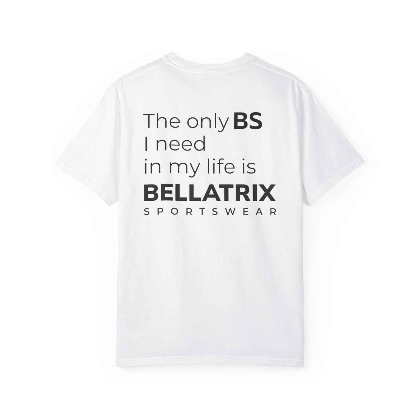 No More BS, Bellatrix Sportswear T-Shirt Humor